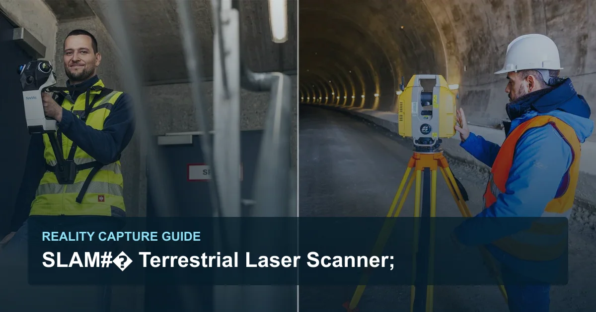 SLAM ή terrestrial laser scanner — επιλογή workflow
